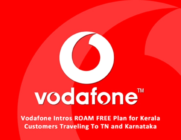Roaming free plan unveiled by Vodafone for Kerala Customers