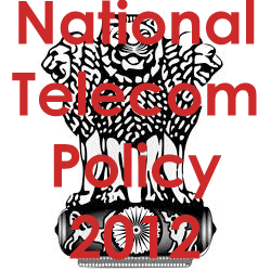 National Telecom Policy 2012 has been introduced by Sibal to his rivals U.S., Japan, Sweden